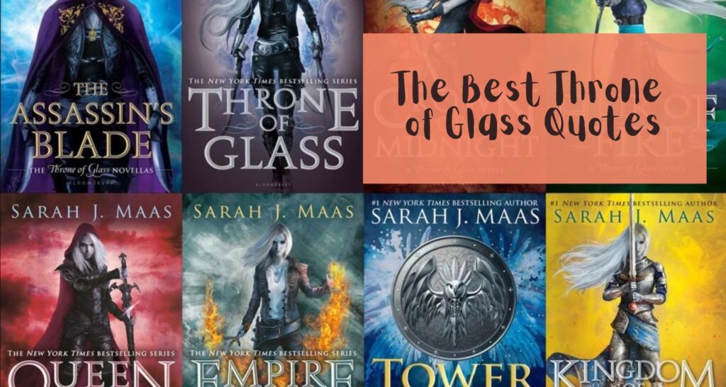 18 Throne Of Glass Quotes About Strength Perseverance And Books 1016