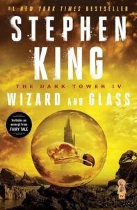 Stephen King Books In Order – The Dark Tower: Wizard and Glass