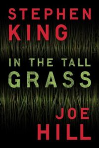 Stephen King Books In Order – In The Tall Grass