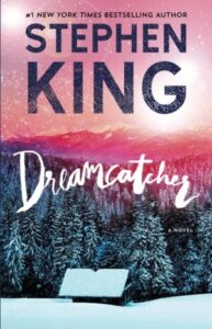 Stephen King Books In Order – Dreamcatcher