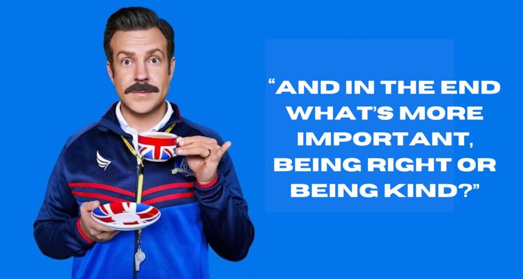 Ted Lasso Inspirational Quotes That ll Make You Believe 